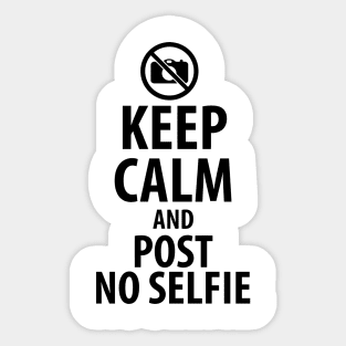 Keep calm and post no selfie Sticker